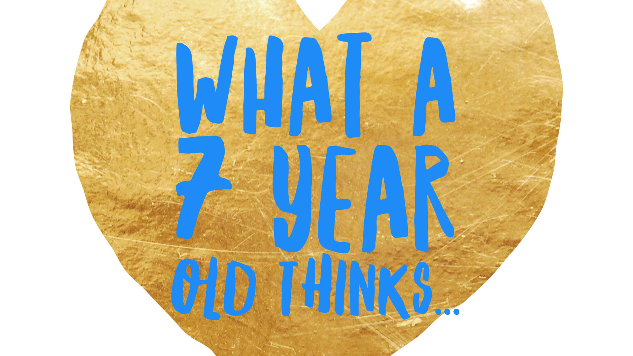 Kid's thoughts - 7